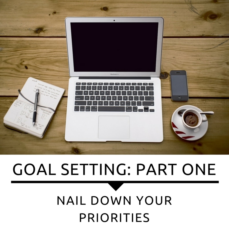 Goals: Nail Down Your Priorities