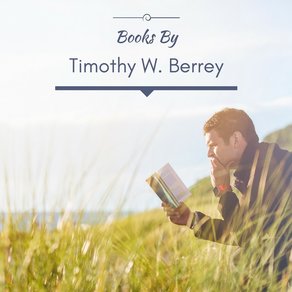 Books By Timothy W. Berrey
