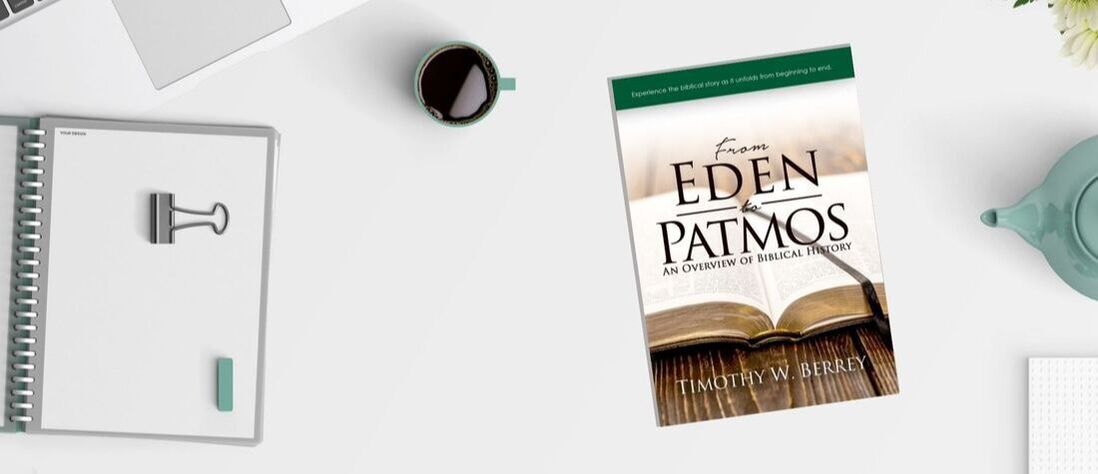 From Eden to Patmos by Timothy Berrey